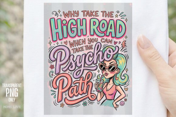 Why Take the High Road When You Can Take the Psycho Path?